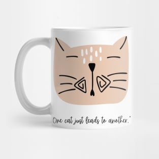 Catshirt ONE CAT JUST LEADS TO ANOTHER Cute Kitty Cat Mug